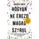 Hogyan ne érezd magad sz@rul