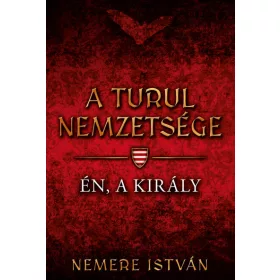 A turul nemzetsége - Én, a király