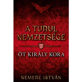 Öt király kora - A turul nemzetsége