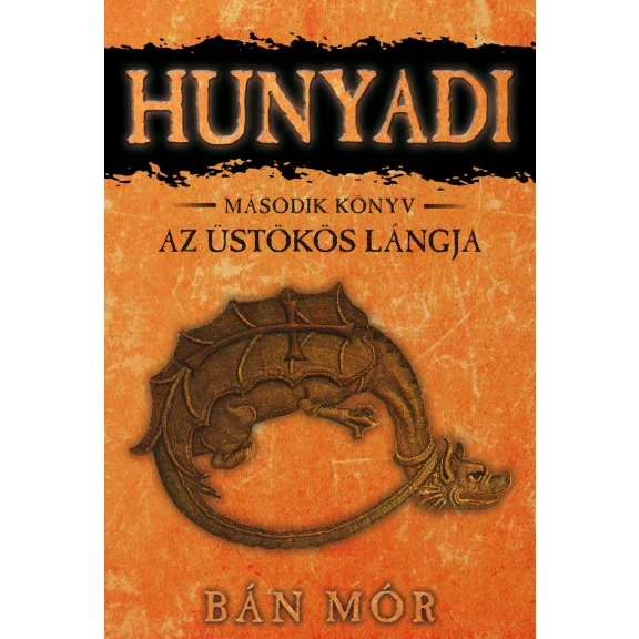 Hunyadi 2. könyv - Az üstökös lángja Hunyadi 2. könyv - Az üstökös lángja