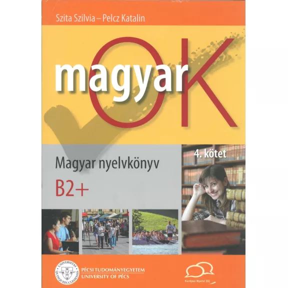 Magyar ok b2+ 4. kötet - Magyar nyelvkönyv+munkafüzet Magyar ok b2+ 4. kötet - Magyar nyelvkönyv+munkafüzet