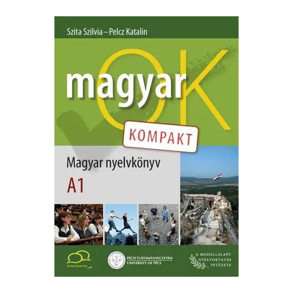 Magyar ok a1. kompakt - Nyelvkönyv és munkafüzet egyben Magyar ok a1. kompakt - Nyelvkönyv és munkafüzet egyben