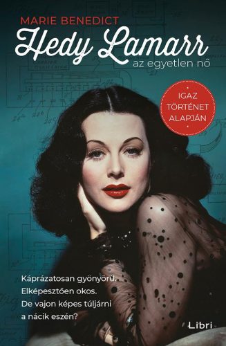 Hedy Lamarr, az egyetlen nő