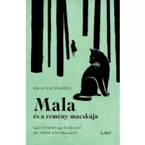 Mala és a remény macskája - Igaz történet egy kislányról, aki túlélte a holokausztot