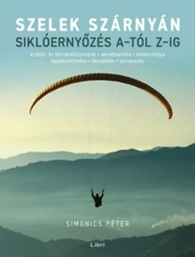 Szelek szárnyán – Siklóernyőzés A-tól Z-ig