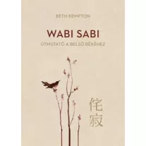 Wabi sabi – Útmutató a belső békéhez