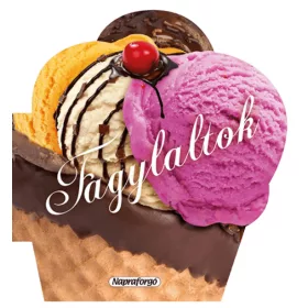 Formás szakácskönyvek - Fagylaltok