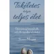 Tökéletes helyett teljes élet