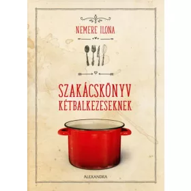 Szakácskönyv kétbalkezeseknek