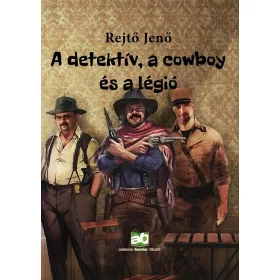A detektív, a cowboy és a légió