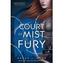   A Court of Mist and Fury - Köd és harag udvara - Tüskék és rózsák udvara 2.