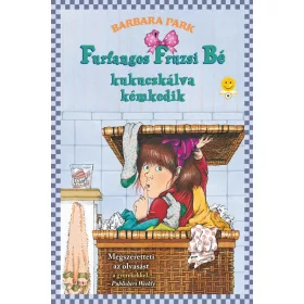 Furfangos Fruzsi Bé kukucskálva kémkedik - Furfangos Fruzsi Bé 4.- kemény kötés