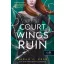 A Court of Wings and Ruin - Szárnyak és pusztulás udvara (Tüskék és rózsák udvara 3.)
