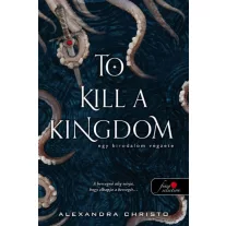 To Kill a Kingdom - Egy birodalom végzete