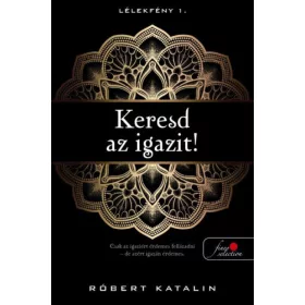 Keresd az igazit! - Lélekfény 1.