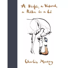 A Kisfiú, a Vakond, a Róka és a Ló