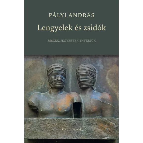 Lengyelek és zsidók - Esszék, jegyzetek, interjúk Lengyelek és zsidók - Esszék, jegyzetek, interjúk