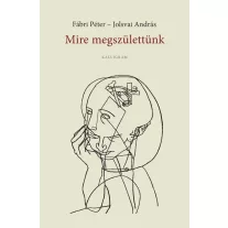 Mire megszülettünk