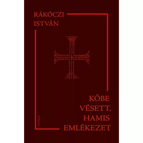 Kőbe vésett, hamis emlékezet Kőbe vésett, hamis emlékezet