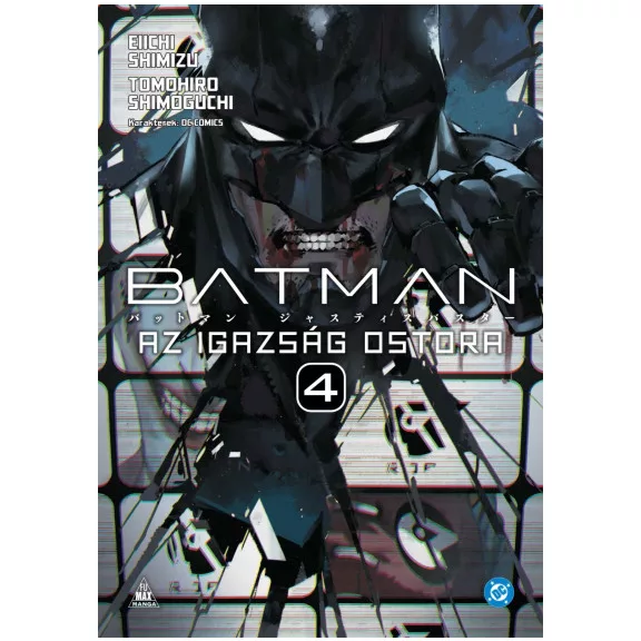 Batman - Az igazság ostora 4. Batman - Az igazság ostora 4.
