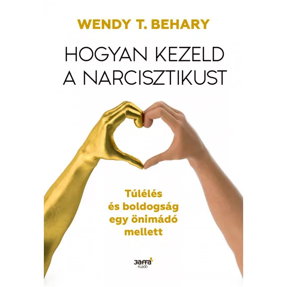 Hogyan kezeld a narcisztikust Hogyan kezeld a narcisztikust