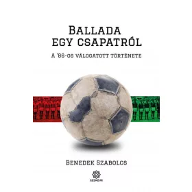 Ballada egy csapatról - A '86-os válogatott története