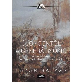 Újoncoktól a generálisokig