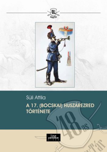 A 17. (Bocskai) huszárezred története