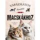 Varázslatos útmutató a macskákhoz