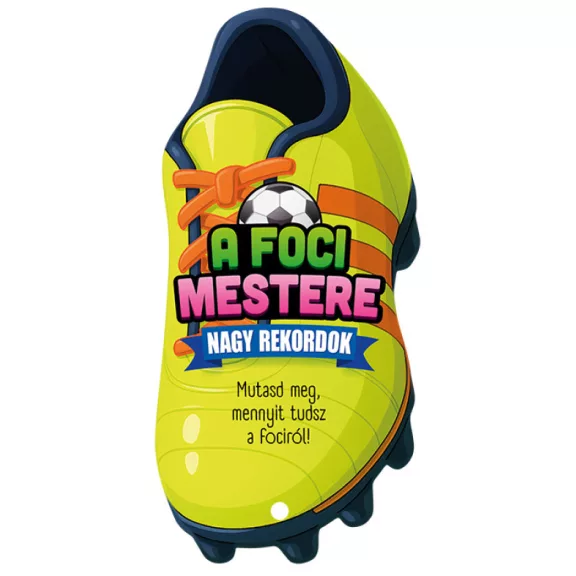 A foci mestere - Nagy rekordok A foci mestere - Nagy rekordok