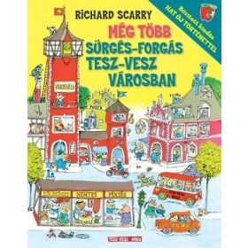 Még több sürgés-forgás Tesz-Vesz városban