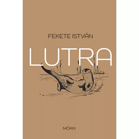 Lutra - Egy vidra regénye Lutra - Egy vidra regénye