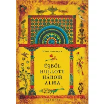   Égből hullott három alma - Marani krónikák és egyéb történetek