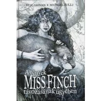   A tények Miss Finch távozásának ügyében és más történetek