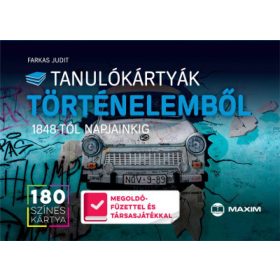 Tanulókártyák történelemből 1848-tól napjainkig