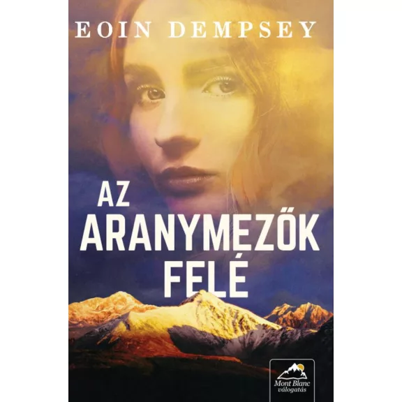 Az aranymezők felé Az aranymezők felé