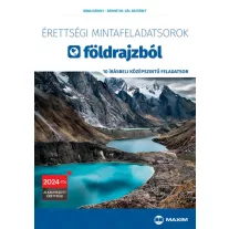 Érettségi mintafeladatsorok földrajzból - 10 írásbeli középszintű feladatsor