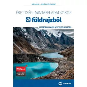 Érettségi mintafeladatsorok földrajzból - 10 írásbeli középszintű feladatsor
