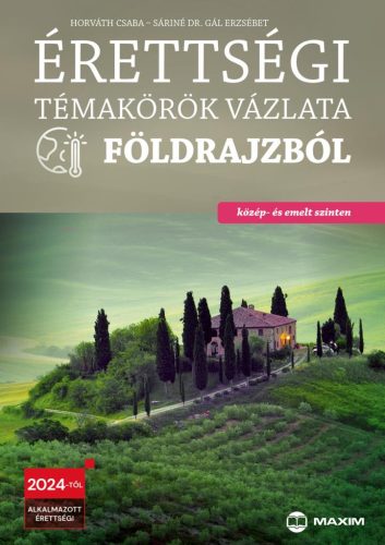 Érettségi témakörök vázlata földrajzból (közép- és emelt szinten)