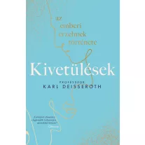 Kivetülések: az emberi érzelmek története