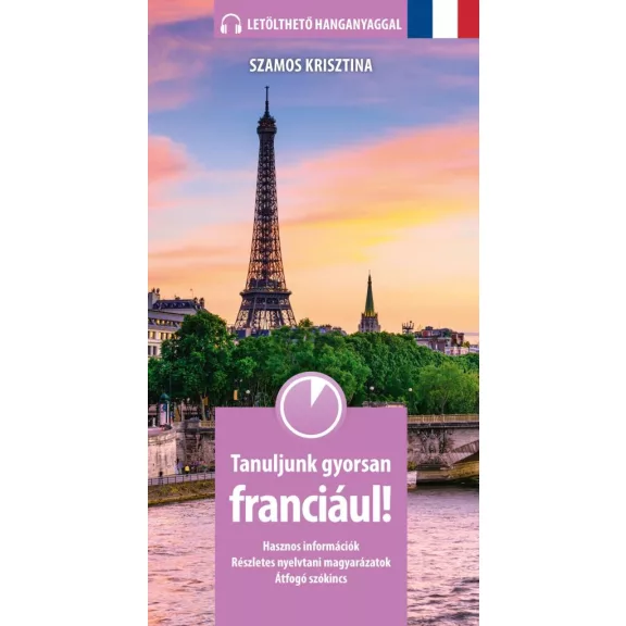 Tanuljunk gyorsan franciául! Tanuljunk gyorsan franciául!