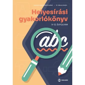 Helyesírási gyakorlókönyv 9-12. évfolyam - 2024-től érvényes