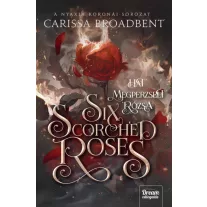 Six Scorched Roses - Hat megperzselt rózsa