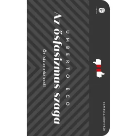 Az ősfasizmus szaga - Öt írás az erkölcsről