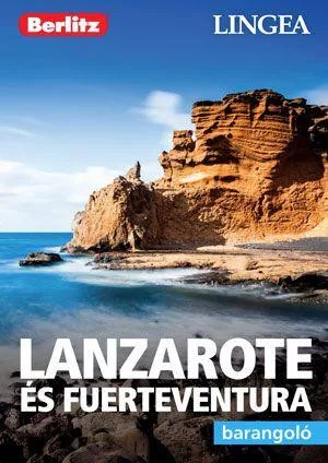 Lanzarote és Fuerteventura - barangoló