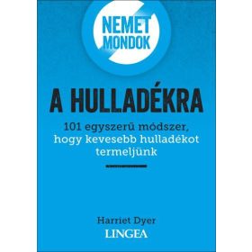 Nemet mondok a hulladékra