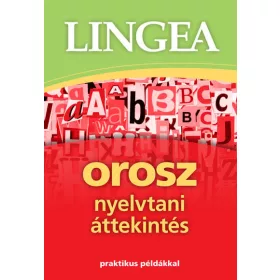 Lingea orosz nyelvtani áttekintés - Praktikus példákkal