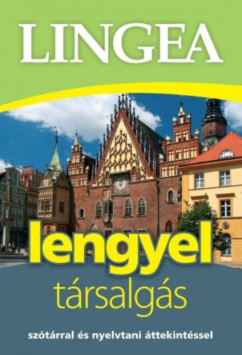 Lingea lengyel társalgás - Szótárral és nyelvtani áttekintéssel
