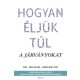 Hogyan éljük túl a járványokat - A pandémiák múltja és jövője, és amit tehetünk ellenük egészségünk védelmében