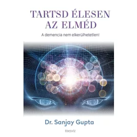 Tartsd élesen az elméd